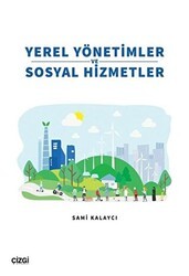 Yerel Yönetimler ve Sosyal Hizmetler - Çizgi Kitabevi Yayınları