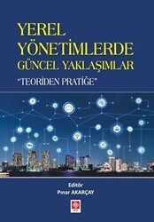 Yerel Yönetimlerde Güncel Yaklaşımlar - Ekin Basım Yayın