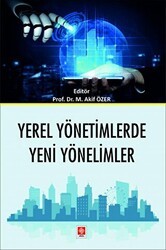 Yerel Yönetimlerde Yeni Yönelimler - Ekin Basım Yayın