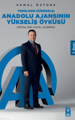 Yerelden Küresele: Anadolu Ajansının Yükseliş Öyküsü - 1