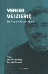 Yerler ve İzleri - İdealKent Yayınları