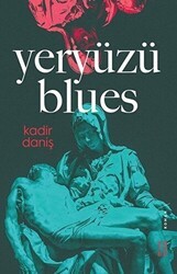 Yeryüzü Blues - Ketebe Yayınları
