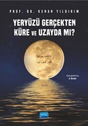 Yeryüzü Gerçekten Küre ve Uzayda mı? - Nobel Akademik Yayıncılık