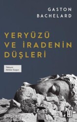 Yeryüzü ve İradenin Düşleri - 1