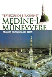 Yeryüzünde Bir Cennet Medine-i Münevvere - Gonca Yayınevi