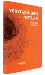 Yeryüzünden Notlar - Akçağ Yayınları