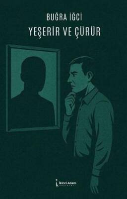 Yeşerir ve Çürür - 1