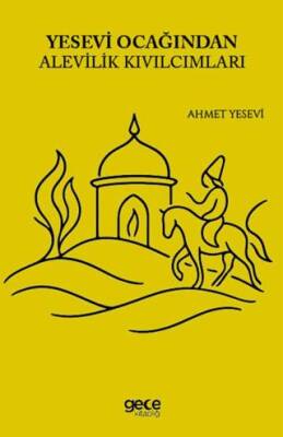 Yesevi Ocağından Alevilik Kıvılcımları - 1