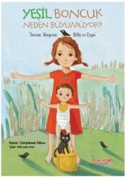 Yeşil Boncuk Neden Büyümüyor - Yumurcak Yayınları
