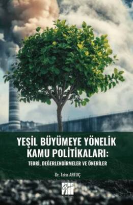 Yeşil Büyümeye Yönelik Kamu Politikaları: Teori, Değerlendirmeler Ve Öneriler - 1