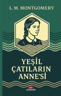 Yeşil Çatlıların Anne’si - 1