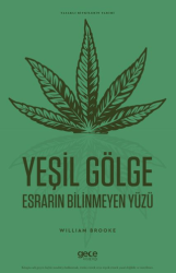 Yeşil Gölge Esrarın Bilinmeyen Yüzü - Gece Kitaplığı