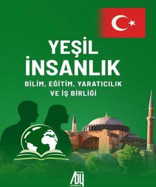 Yeşil İnsanlık: Bilim, Eğitim Yaratıcılık ve İş Birliği - 1
