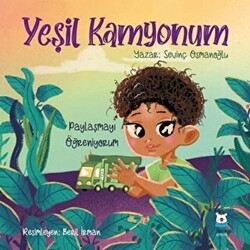 Yeşil Kamyonum - Luna Çocuk Yayınları