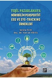 Yeşil Pazarlamaya Nörobilim Perspektifi EEG ve Eye-Tracking Örnekleri - Gazi Kitabevi