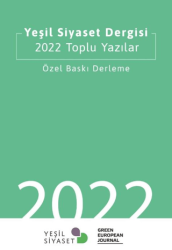 Yeşil Siyaset Dergisi 2022 Toplu Yazılar - Yeni İnsan Yayınevi