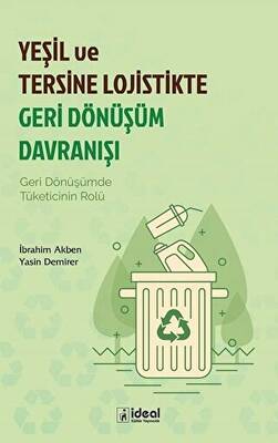 Yeşil ve Tersine Lojistikte Geri Dönüşüm Davranışı - 1
