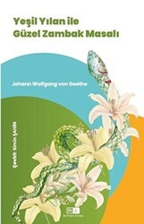 Yeşil Yılan İle Güzel Zambak Masalı - Mirhan Kitap