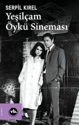Yeşilçam Öykü Sineması - Vakıfbank Kültür Yayınları