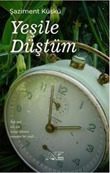 Yeşile Düştüm - Kuytu Yayınları