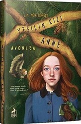 Yeşilin Kızı Anne 2 - Avonlea - Ren Kitap