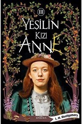 Yeşilin Kızı Anne 3 - Ephesus Yayınları