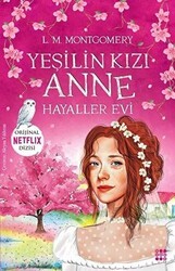 Yeşilin Kızı Anne 5 - Hayaller Evi - Dokuz Yayınları