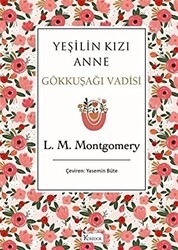 Yeşilin Kızı Anne 7 - Gökkuşağı Vadisi - Koridor Yayıncılık