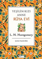 Yeşilin Kızı Anne - Rüya Evi - Koridor Yayıncılık