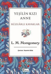 Yeşilin Kızı Anne Rüzgarlı Kavaklar - Koridor Yayıncılık