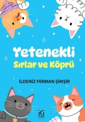 Yetenekli - Sırlar ve Köprü - İki Nokta Çocuk Yayınları