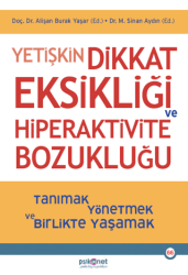Yetişkin Dikkat Eksikliği ve Hiperaktivite Bozukluğu - Psikonet Yayınları