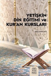 Yetişkin Din Eğitimi ve Kur`an Kursları - Necmettin Erbakan Üniversitesi Yayınları