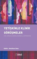 Yetişkinle Klinik Görüşmeler - İdeal Kültür Yayıncılık