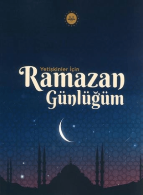 Yetişkinler İçin Ramazan Günlüğüm - 1