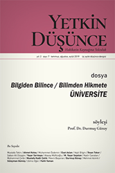 Yetkin Düşünce Dergisi Yıl: 2 Sayı: 7 Temmuz - Ağustos - Eylül 2019 - Yetkin Düşünce Dergisi