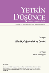 Yetkin Düşünce Dergisi Yıl: 3 Sayı: 10 Nisan - Mayıs - Haziran 2020 - Yetkin Düşünce Dergisi
