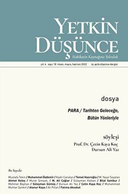 Yetkin Düşünce Dergisi Yıl: 4 Sayı: 18 - Nisan, Mayıs, Haziran 2022 - 1