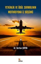 Yetkinlik ve Ödül Sarmalının Motivasyona İz Düşümü - Kriter Yayınları