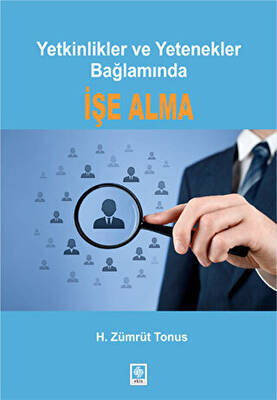 Yetkinlikler ve Yetenekler Bağlamında İşe Alma - 1