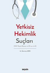 Yetkisiz Hekimlik Suçları - Seçkin Yayıncılık