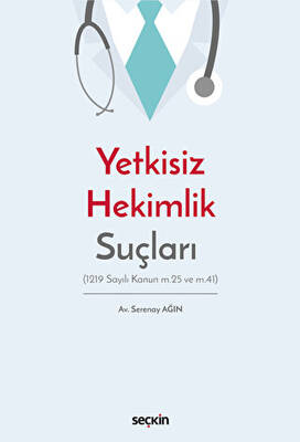 Yetkisiz Hekimlik Suçları - 1