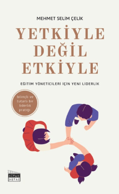 Yetkiyle Değil Etkiyle - 1