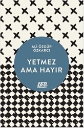 Yetmez Ama Hayır - 160. Kilometre Yayınevi
