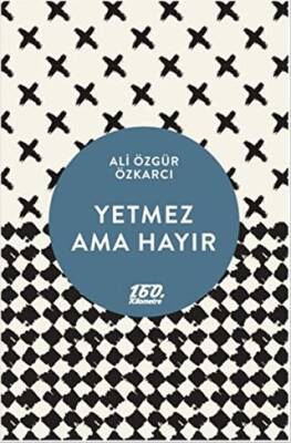 Yetmez Ama Hayır - 1