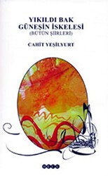 Yıkıldı Bak Güneşin İskelesi - Hece Yayınları