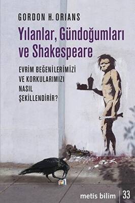 Yılanlar, Gündoğumları ve Shakespeare - 1