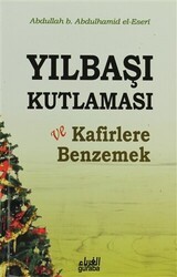 Yılbaşı Kutlaması ve Kafirlere Benzemek - Guraba Yayınları