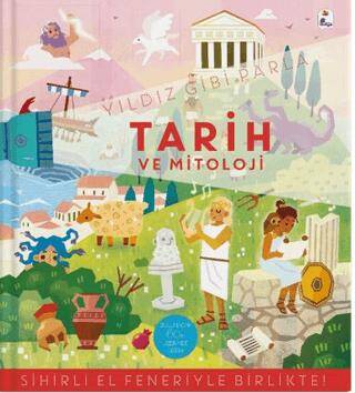 Yıldız Gibi Parla – Tarih ve Mitoloji Sihirli El Feneriyle Birlikte - 1