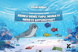 Yıldız Hayvanlar Serisi - Renkli Deniz Topu, Mona’yı Nereye Götürüyor? - Kiba Yayımcılık